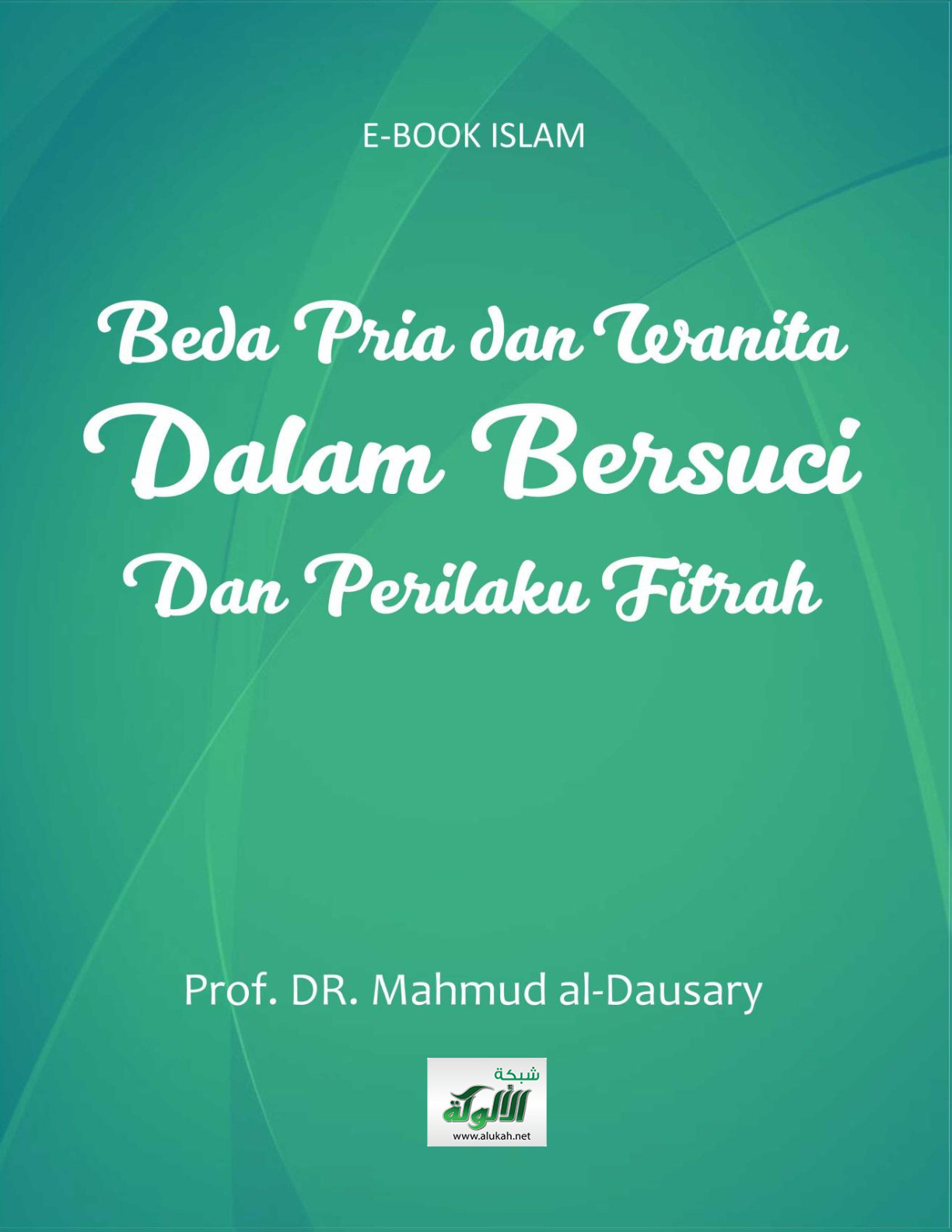 غلاف كتاب BEDA PRIA DAN WANITA DALAM BERSUCI DAN PERILAKU FITRAH (الفرق بين الرجل والمرأة في الطهارة وخصال الفطرة) (PDF)