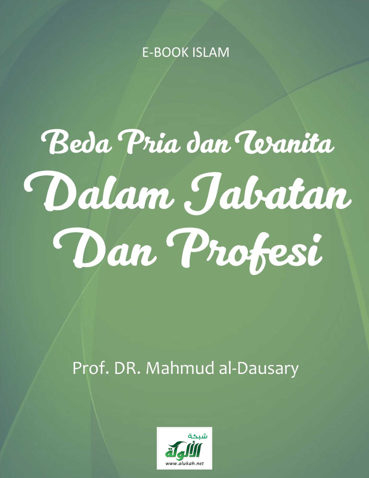غلاف كتاب Beda Pria dan Wanita dalam Jabatan dan Profesi (الفرق بين الرجل والمرأة في الوظائف والأعمال) (PDF)