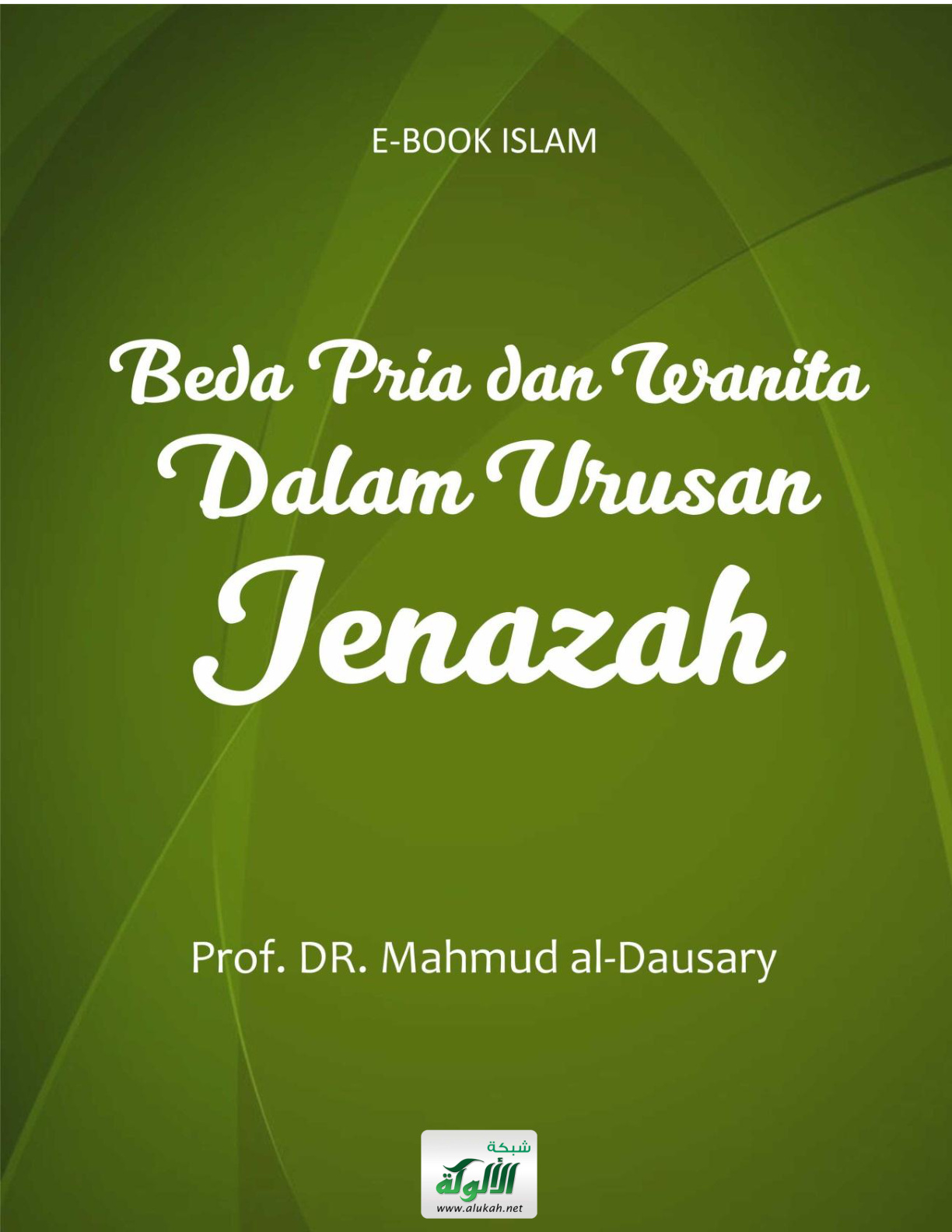 غلاف كتاب Beda Pria dan Wanita Dalam Urusan Jenazah (الفرق بين الرجل والمرأة في الجنائز) (PDF)