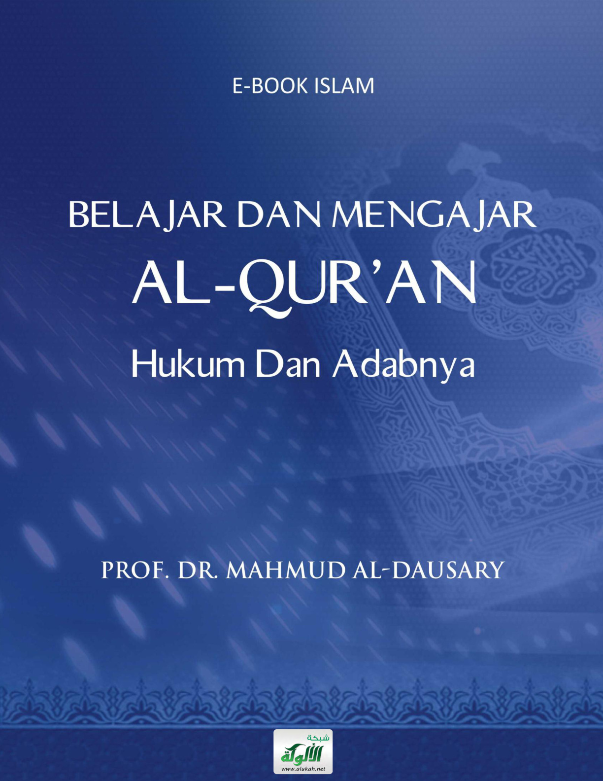 غلاف كتاب Belajar Dan Mengajar Al-Qur’an Hukum dan Adabnya (تعلم القرآن وتعليمه - آدابه – أحكامه) (PDF)