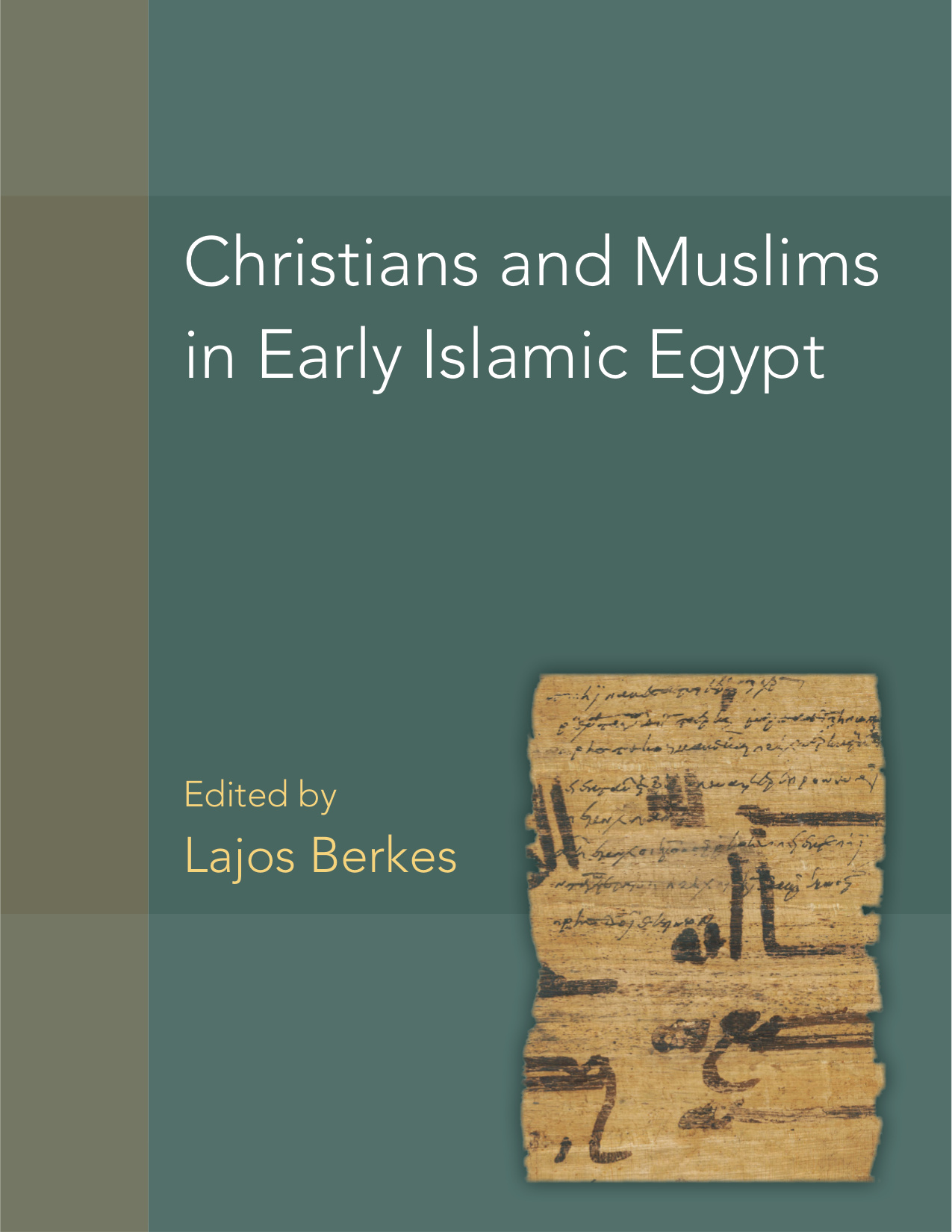 غلاف كتاب Christians and Muslims in Early Islamic Egypt