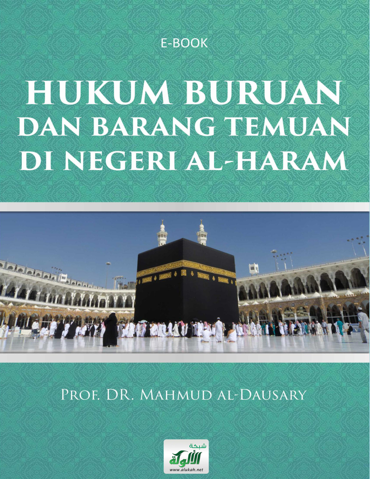 غلاف كتاب HUKUM BURUAN DAN BARANG TEMUAN DI NEGERI AL HARAM (أحكام صيد الحرم ولقطته) (PDF)
