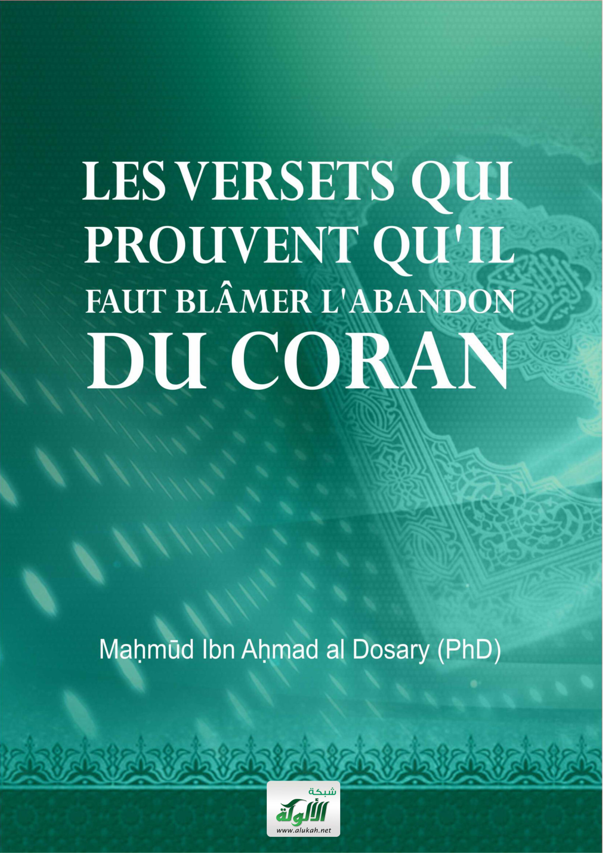 غلاف كتاب Les versets qui prouvent quil Faut Blâmer Labandon Du Coran