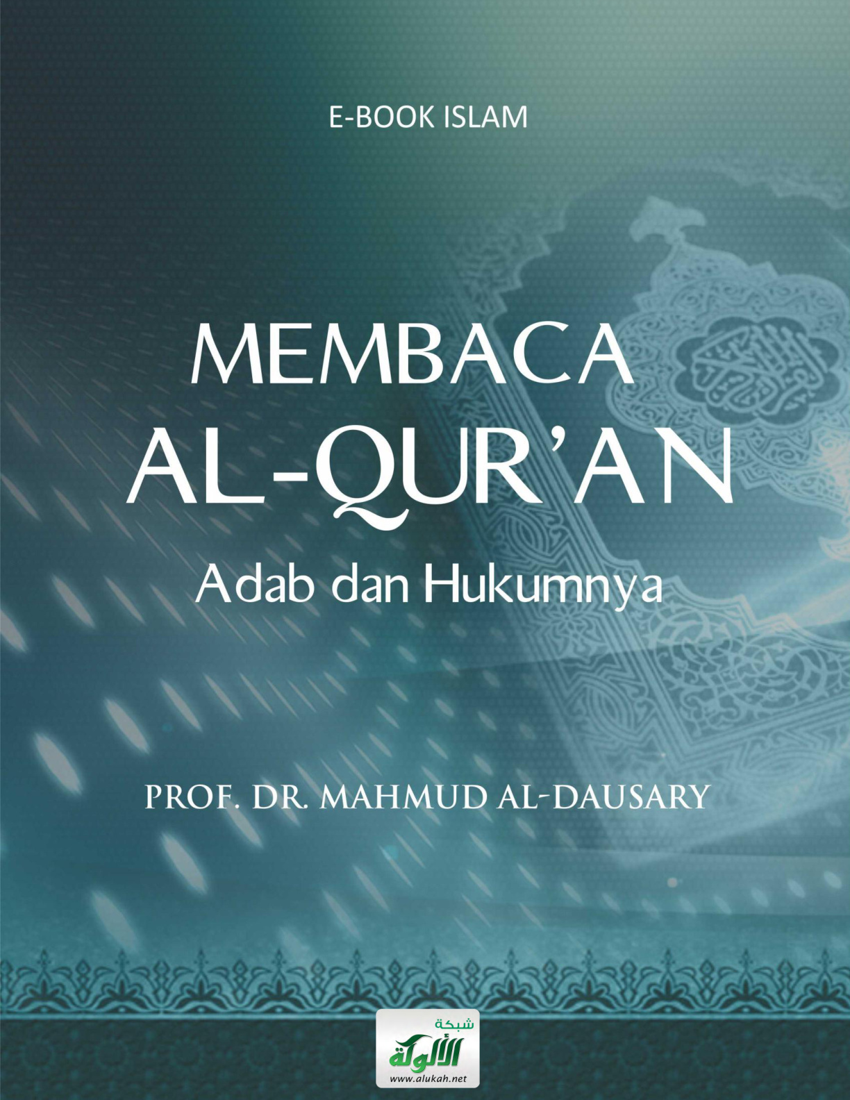 غلاف كتاب MEMBACA AL-QUR’AN ADAB DAN HUKUMNYA (تلاوة القرآن: آدابها – أحكامها) (PDF)