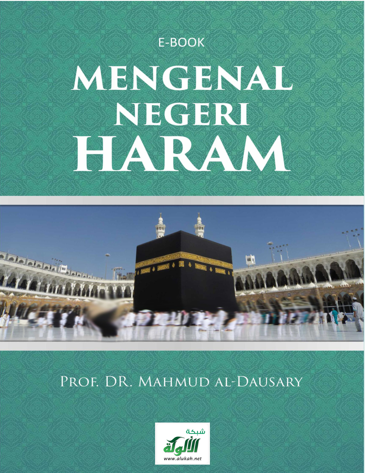 غلاف كتاب MENGENAL NEGERI HARAM (التعريف بالبلد الحرام وأسمائه) (PDF)