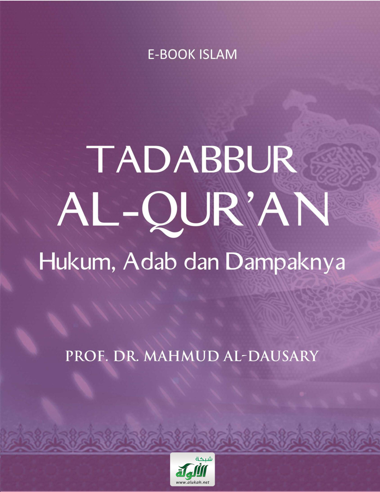 غلاف كتاب Tadabbur Al-Qur’an Hukum Adab Dan Dampaknya (تدبر القرآن: آدابه – أحكامه – ثماره) (PDF)